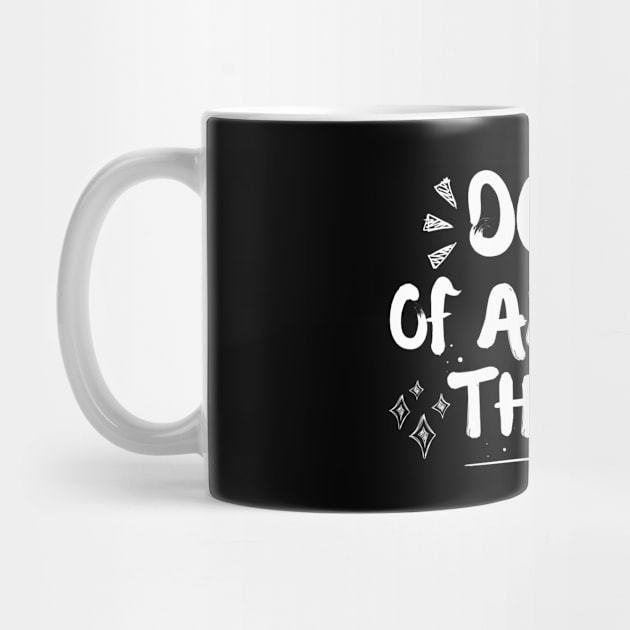 Funny Doer Of All The Things Sarcastic by The WYLD Tribe